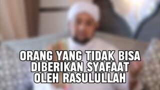 orang yang tidak diberi syafaat oleh rasulullah