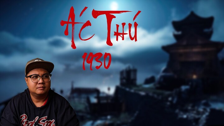 TẬP 1115. ÁC THÚ 1930