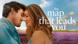 WATCH  The Map That Leads to You 2025 - Link In The Description