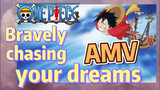 [ONE PIECE]  AMV | Bravely chasing your dreams