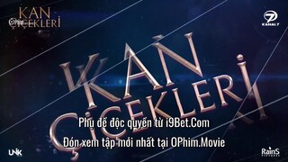 Hoa Máu EP 151 [Sub Việt]