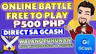 ONLINE BATTLE FREE TO PLAY | KUMITA P500 PESOSDIRECT SA GCASH | WALANG PUHUNAN LIVE WITHDRAWAL