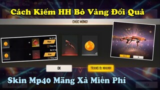 [Garena Free Fire] Cách Nhận Huy Hiệu Bò Vàng Nhận Skin Mp40 Mãng Xà Miễn Phí Cực Ngon.