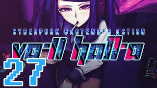 VA-11 HALL-A: Cyberpunk Bartender Action -27- MEGA CHRISTMAS!