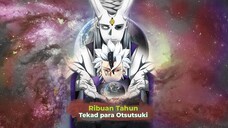 RIBUAN TAHUN TEKAD OTSUTSUKI DIMULAI DARI SINI!