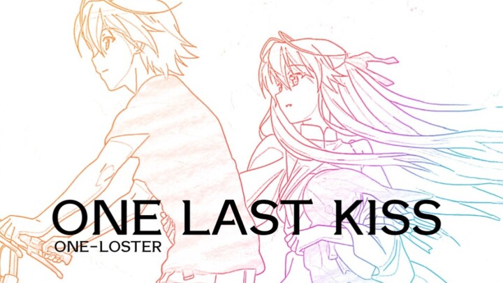 这只是不被理解之爱:|One Last Kiss