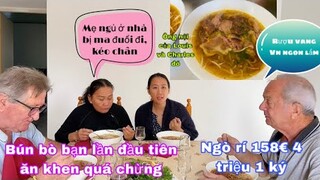 BÚN BÒ KHÁCH ĐẶT/BẠN LẦN ĐẦU ĂN KHEN NGON QUÁ THÍCH RƯỢU VN/MẸ NGỦ BỊ ĐUỔI/CUỘC SỐNG PHÁP/MÓN ĂNNGON