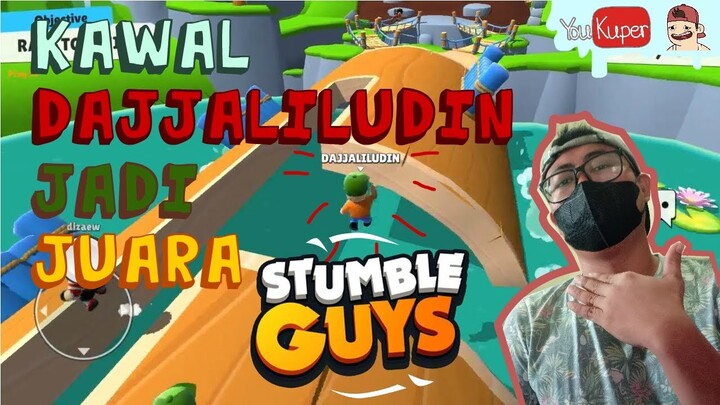 PERJUANGAN JATUH BANGUN DAJJALILUDIN SAMPAI AKHIRNYA JUARA 1 | STUMBLE GUYS | YOUKUPER #NGACOGAME
