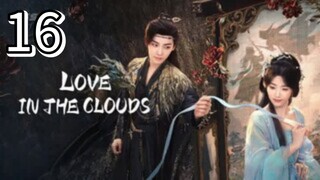 Eps 16 || 𝙻𝚘𝚟𝚎 𝙸𝚗 𝚃𝚑𝚎 𝙲𝚕𝚘𝚞𝚍𝚜 || Sub Indo