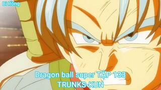 Dragon ball super TẬP 133-TRUNKS-KUN