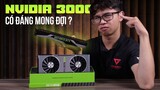 Nvidia thế hệ 3000 có đáng để mong đợi?