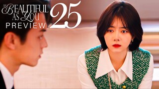 🇨🇳EP25 PREVIEW As Beautiful As You (2024)