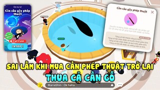 PLAY TOGETHER | CÁCH MUA CẦN CÂU PHÉP THUẬT TRỞ LẠI, SAI LẦM SAU KHI MUA | VÀ CÁI KẾT