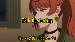 Talk Op.destiny_Tập 8-2 Băng bó cho tôi