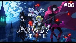 RWBY: Hyousetsu Teikoku Episode 6 Subtitle Indonesia