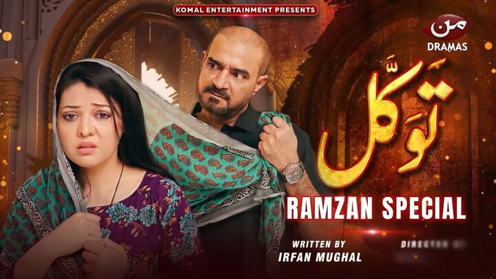 Tawakkal | Full Episode 02 | Ramadan Special Drama 2026