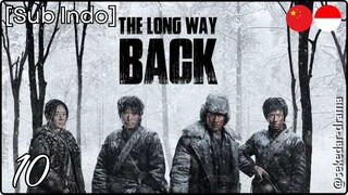 [Sub Indo] The Long Way Back – Eps. 10 (2025)