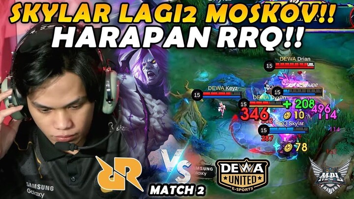 SKYLAR LAGI2 MOSKOV!! HARAPAN BESAR UNTUK RRQ BISA LOLOS KE PLAYOFF!! - RRQ VS D