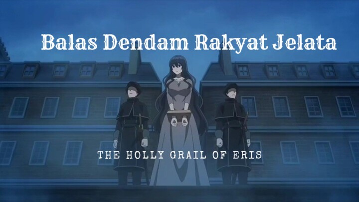 Balas Dendan Rakyat Jelata. The Holly Grail Of Eris.