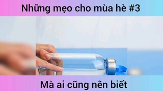 Những mẹo cho mùa hè p3
