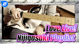 Nijigasaki Playlist, 11 Bài Hát (Opening + 9 Solo + Ending) | Bản Phối Guitar Điện_2