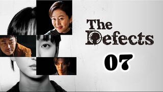 The Defects - Episode 7 [Eng Sub]
