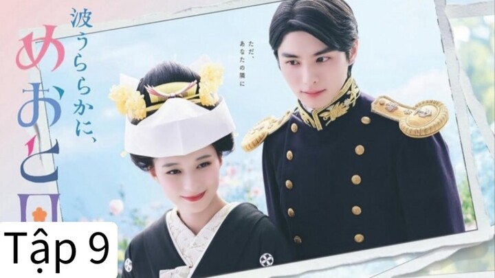 NAMI URARAKA NI, MEOTO BIYORI (NGÀY ĐẸP TRỜI, TA THÀNH ĐÔI)-Tập 9/10