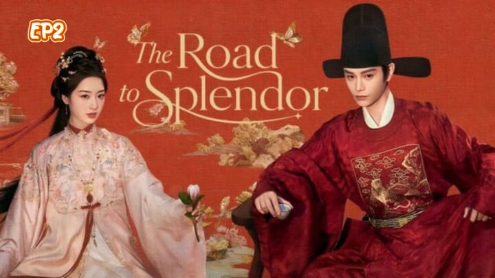 THE ROAD TO SPLENDOR (EPISOD 2) MELAYU SUBTITLE