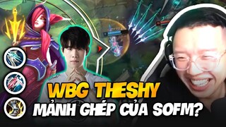 WGB THESHY XAYAH MẢNH GHÉP CÒN THIẾU CỦA SOFM ? (LMHT) 11.24