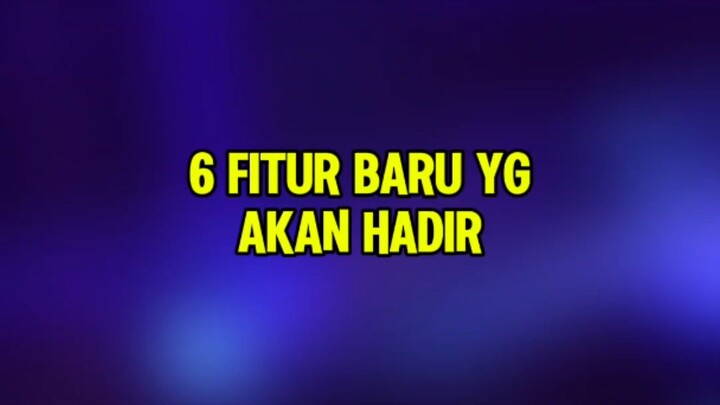 6 fitur yg akan hadir di update mendatang #MLBBALLSTAR #MLBB #MobileLegendsBangBang #MLBBrealgold #M