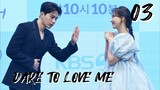 󾓮함부로 대해줘 DARE TO LOVE ME EP 03 ENG SUB