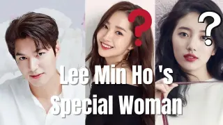 Lee Minho’s most special woman / Park Min Young or Suzy