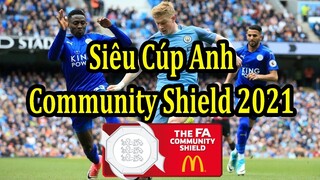 Lịch Thi Đấu Siêu Cúp Anh - Community Shield 2021 - Thông Tin Trận Đấu