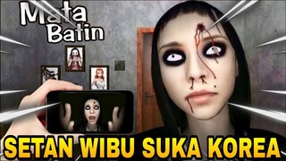 SETAN WIBU SUKA KOREA YANG BERGENTAYANGAN - Mata Batin