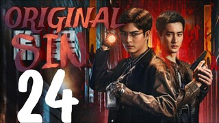 🇨🇳EPISODE 24 | Original Sin ♡ 2024