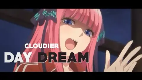 The Quintessential Quintuplets「AMV」- Cloudier Daydream