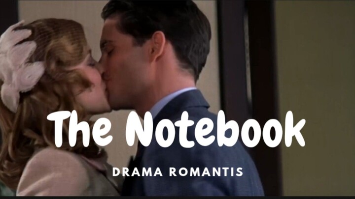 Film The Notebook. Drama Romantis.