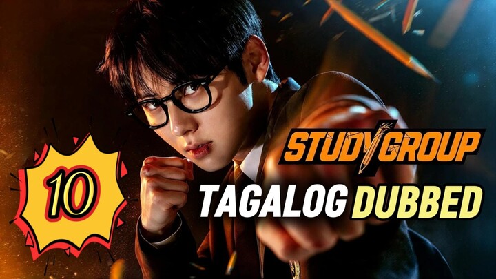 Study Group Episode 10 Tagalog Dubbed