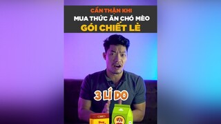 3 lý do cẩn thận khi mua thức ăn chó mèo gói chiết lẻ tuitienpet dcgr pet