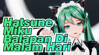 Balapan Di Malam Hari, Putriku | Vocaloid Hatsune Miku | MMD