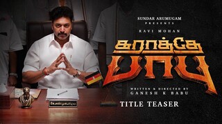 Karathey Babu - Title Teaser 4K