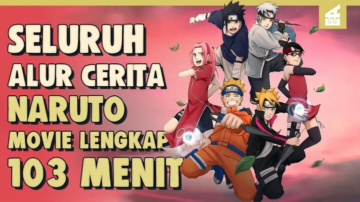 MISI TERSEMBUNYI NARUTO KECIL HINGGA DEWASA - SELURUH ALUR CERITA NARUTO MOVIE LENGKAP