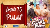 Maria Clara At Ibarra - Episode 75 - "Paalam"