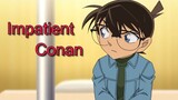 Detective Conan OST: Impatient Conan