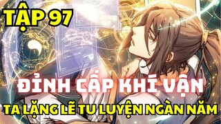 Tập 97 - Đỉnh cấp khí vận, ta lặng lẽ tu luyện ngàn năm - chap 167 - Manhua thuyết minh