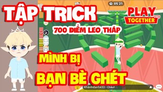 Play Together | MÌNH TẬP TRICK LEO 700 ĐIỂM THÁP VÔ CỰC