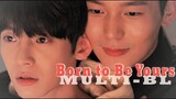 Born to Be Yours | Multi-BL