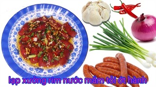 lạp xưởng rim nước mắm tỏi ớt hành (món ăn ngon)