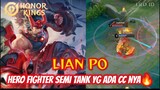 Lian Po - Hero Fighter Semi Tank yang ada CC nya🔥 #HonorOfKings #HOKGameplay