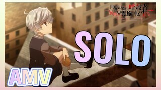 [SOLO] AMV